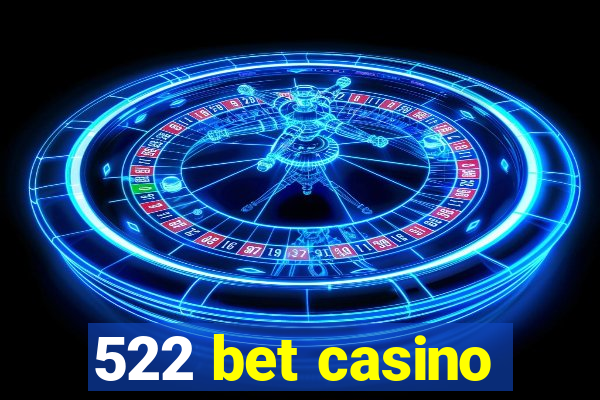 522 bet casino